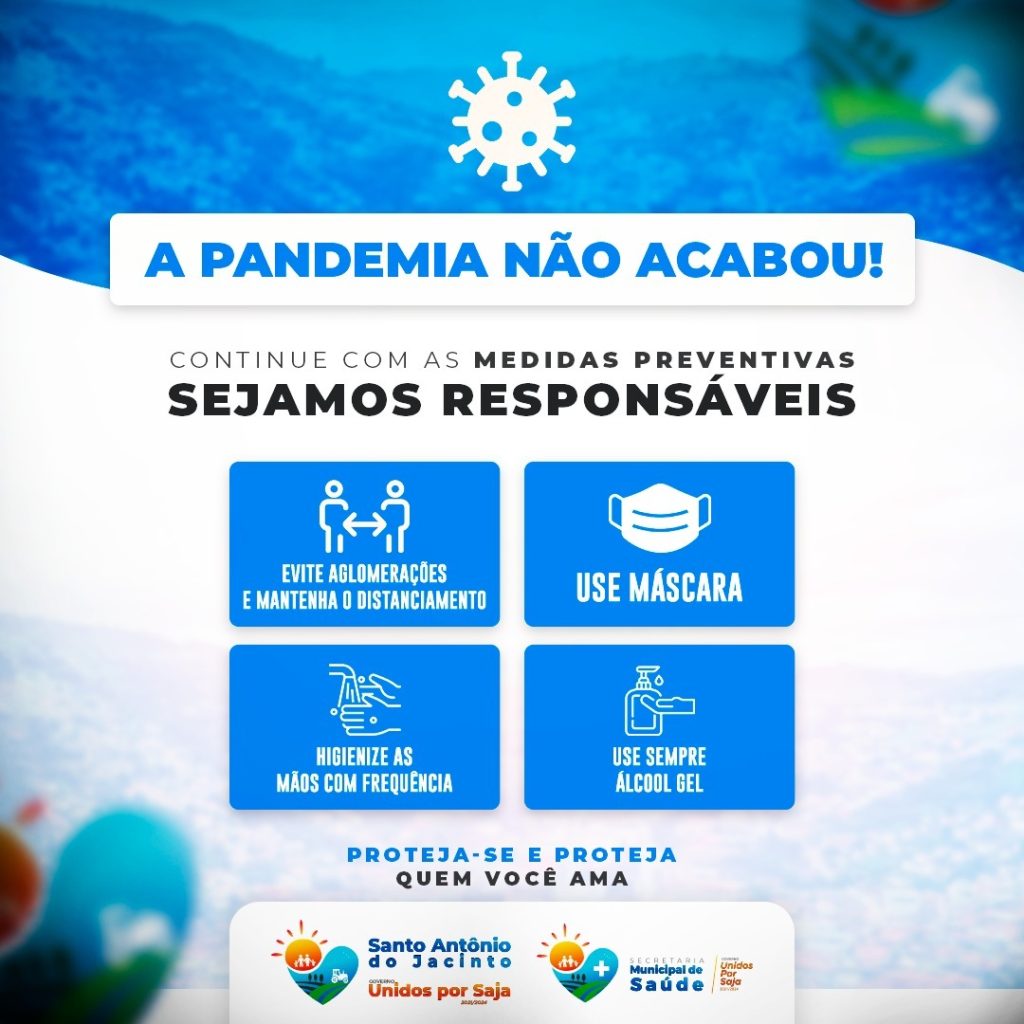 A Pandemia Não Acabou! Continue Com as Medidas Preventivas