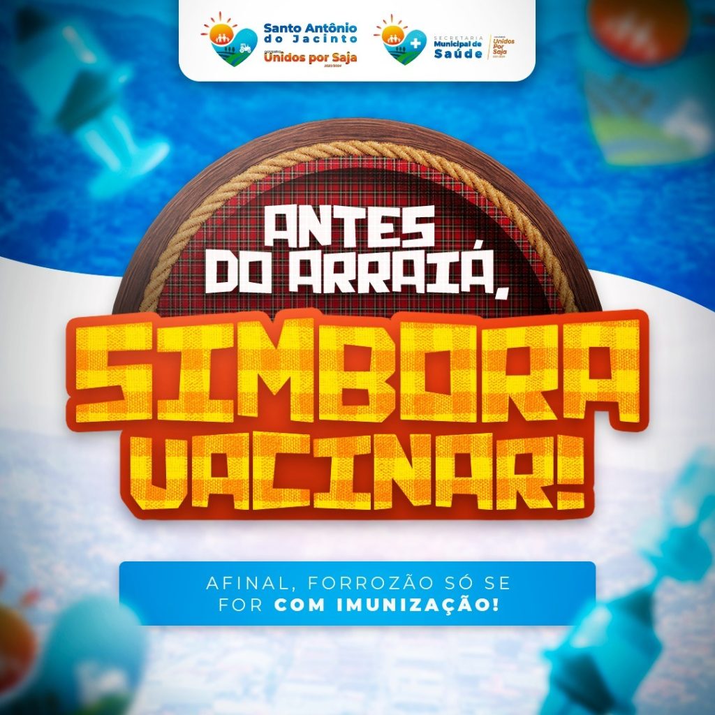 Antes do Arraiá, Simbora Vacinar!